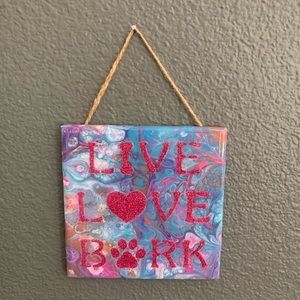 Handmade Live Love Bark Decorative Dog Home Decor